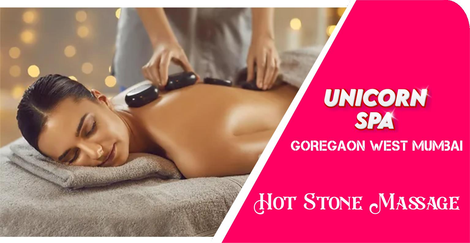 Hot Stone Massage in Goregaon West Mumbai